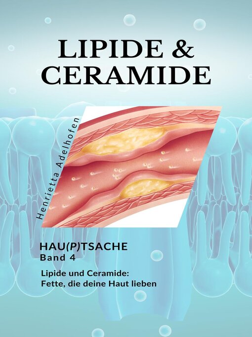 Title details for Lipide und Ceramide by Henrietta Adelhofen - Available